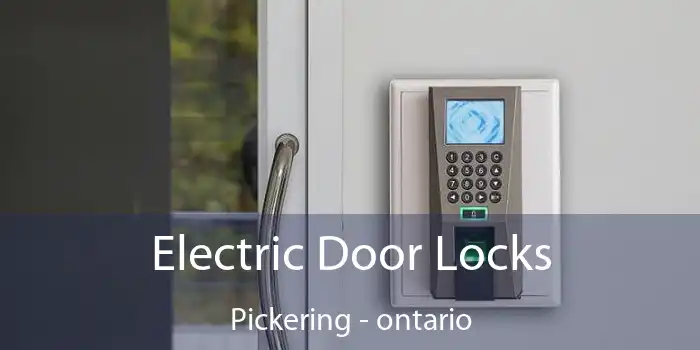 Electric Door Locks Pickering - ontario