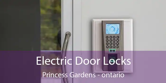 Electric Door Locks Princess Gardens - ontario