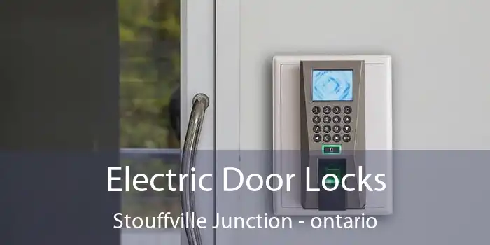 Electric Door Locks Stouffville Junction - ontario