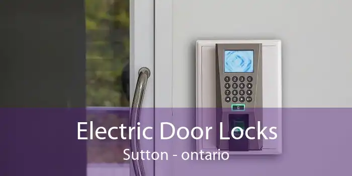 Electric Door Locks Sutton - ontario