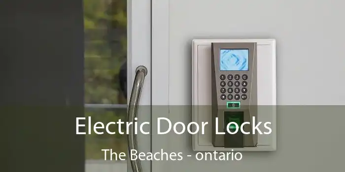 Electric Door Locks The Beaches - ontario
