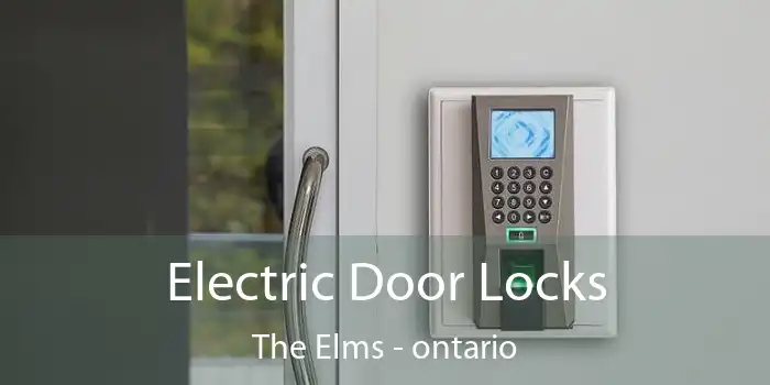 Electric Door Locks The Elms - ontario