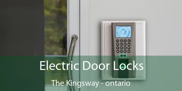 Electric Door Locks The Kingsway - ontario
