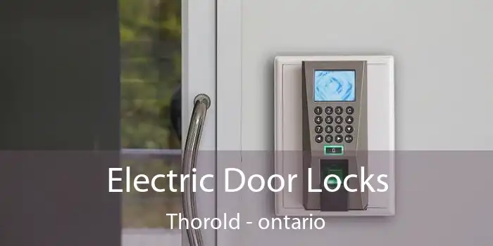 Electric Door Locks Thorold - ontario