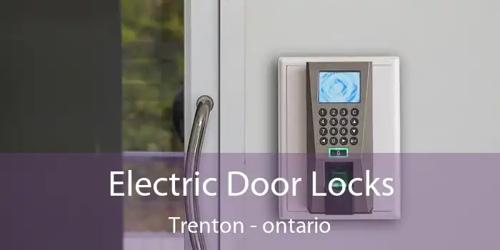 Electric Door Locks Trenton - ontario