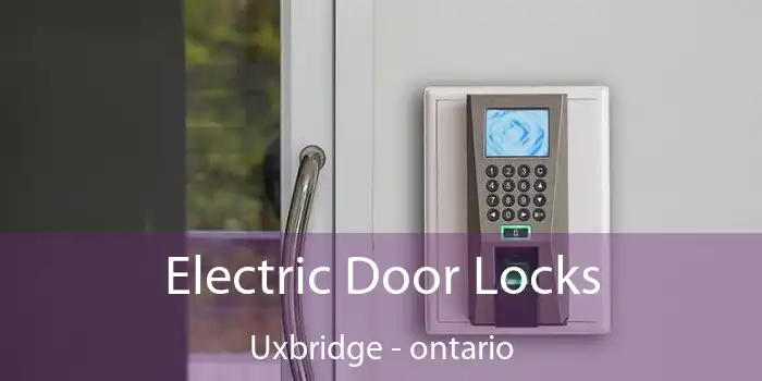 Electric Door Locks Uxbridge - ontario