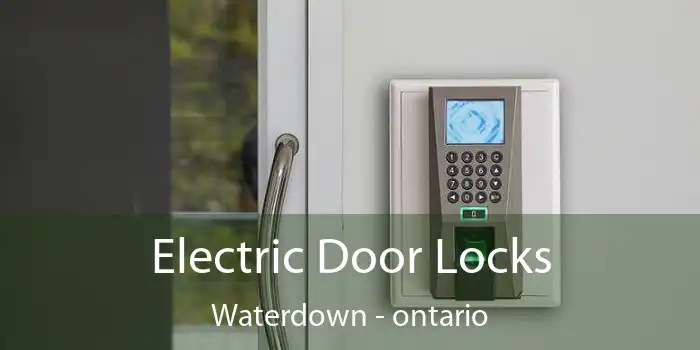 Electric Door Locks Waterdown - ontario