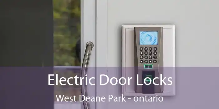 Electric Door Locks West Deane Park - ontario
