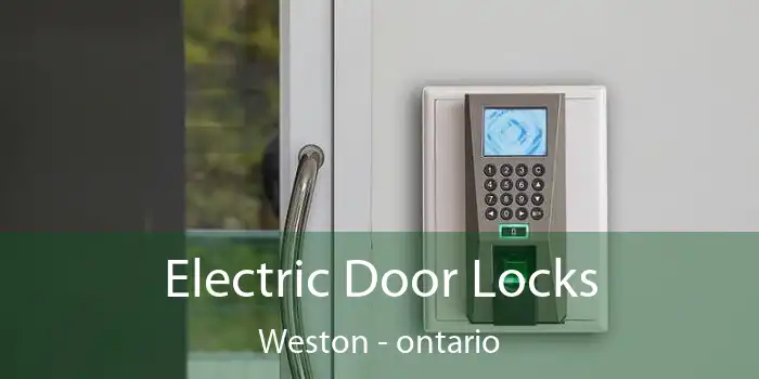 Electric Door Locks Weston - ontario