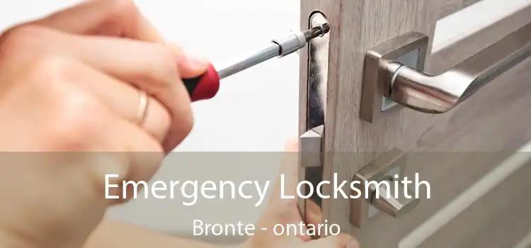 Emergency Locksmith Bronte - ontario