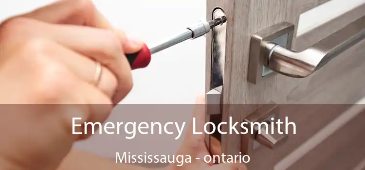Emergency Locksmith Mississauga - ontario