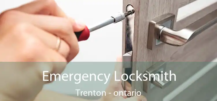 Emergency Locksmith Trenton - ontario