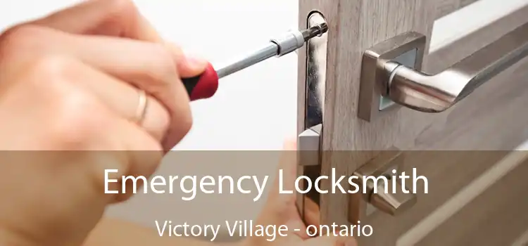 Emergency Locksmith Victory Village - ontario