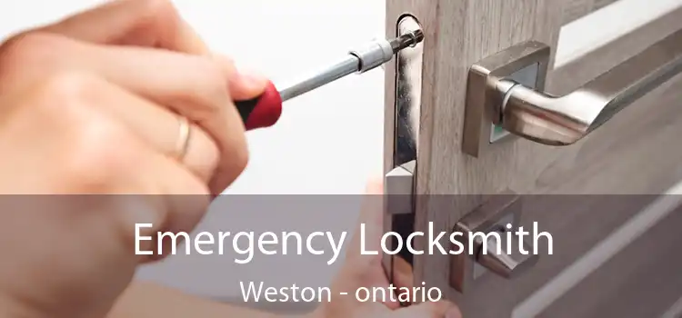 Emergency Locksmith Weston - ontario