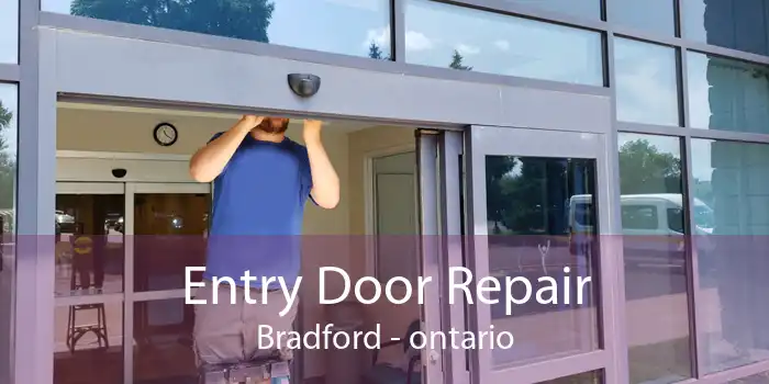 Entry Door Repair Bradford - ontario