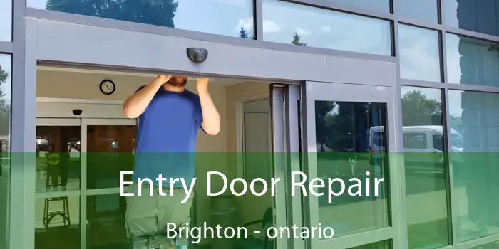 Entry Door Repair Brighton - ontario