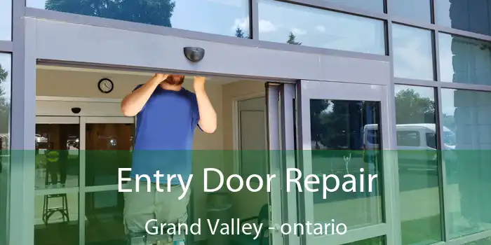 Entry Door Repair Grand Valley - ontario
