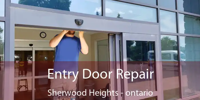 Entry Door Repair Sherwood Heights - ontario