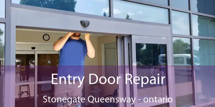 Entry Door Repair Stonegate Queensway - ontario
