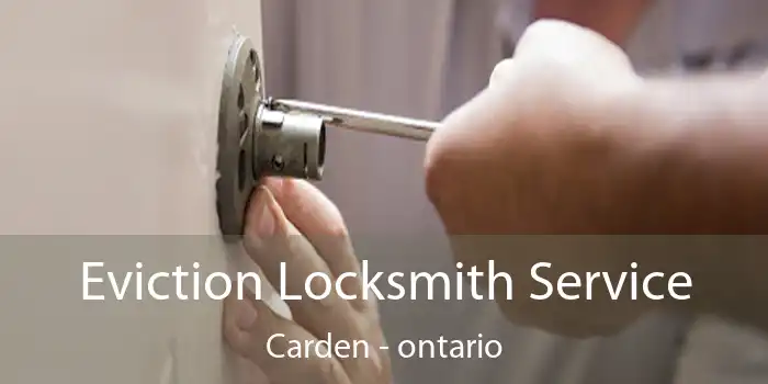 Eviction Locksmith Service Carden - ontario
