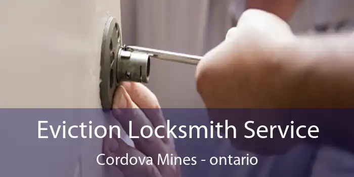 Eviction Locksmith Service Cordova Mines - ontario