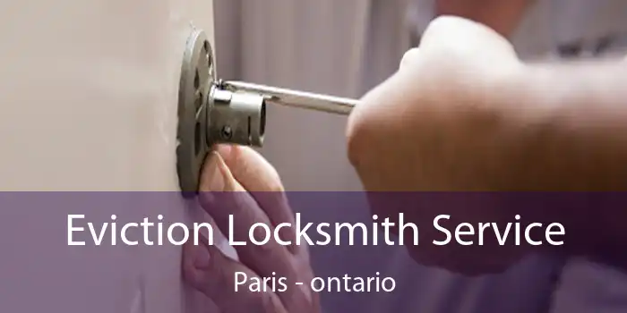 Eviction Locksmith Service Paris - ontario