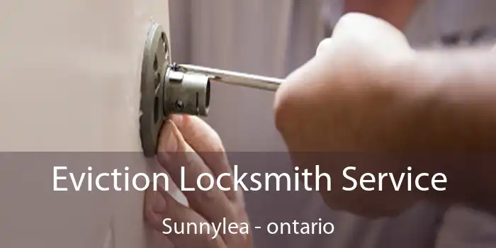 Eviction Locksmith Service Sunnylea - ontario