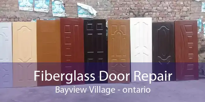 Fiberglass Door Repair Bayview Village - ontario