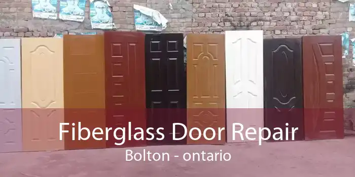 Fiberglass Door Repair Bolton - ontario