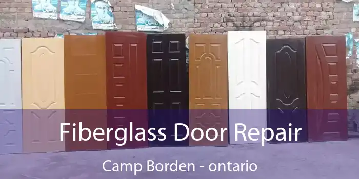 Fiberglass Door Repair Camp Borden - ontario