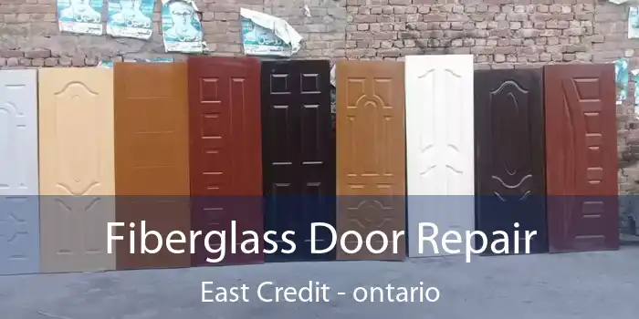 Fiberglass Door Repair East Credit - ontario