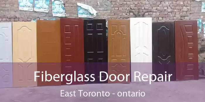 Fiberglass Door Repair East Toronto - ontario