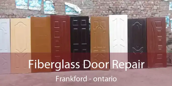 Fiberglass Door Repair Frankford - ontario