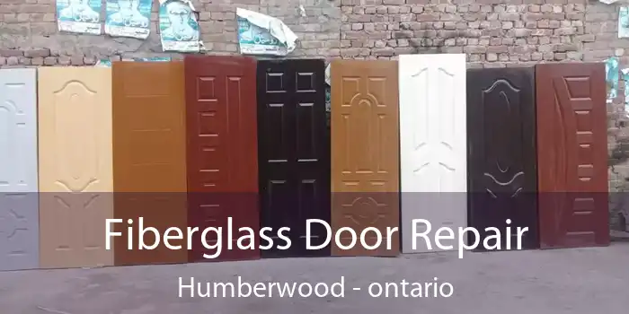 Fiberglass Door Repair Humberwood - ontario