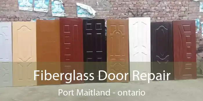 Fiberglass Door Repair Port Maitland - ontario