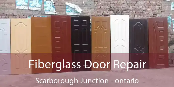 Fiberglass Door Repair Scarborough Junction - ontario