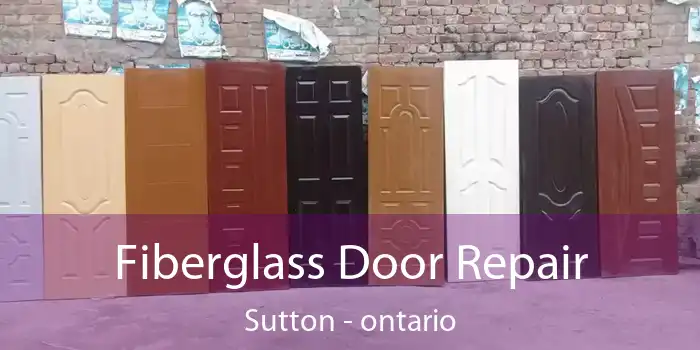 Fiberglass Door Repair Sutton - ontario