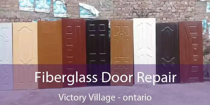 Fiberglass Door Repair Victory Village - ontario