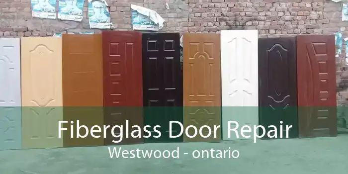 Fiberglass Door Repair Westwood - ontario