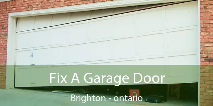 Fix A Garage Door Brighton - ontario