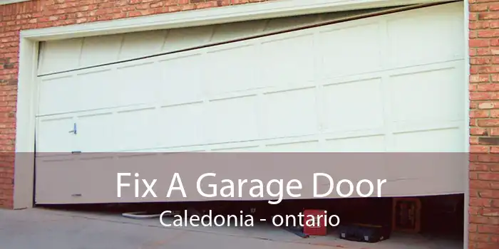 Fix A Garage Door Caledonia - ontario