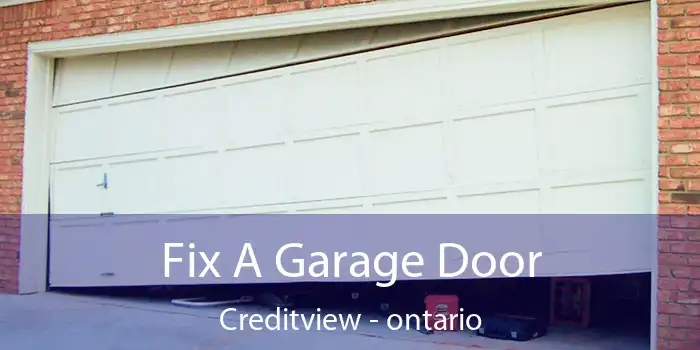 Fix A Garage Door Creditview - ontario