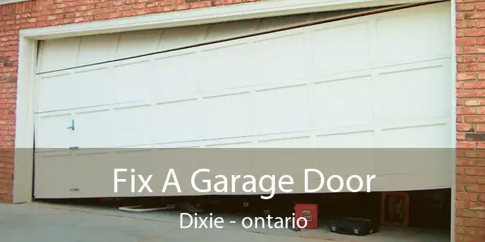 Fix A Garage Door Dixie - ontario