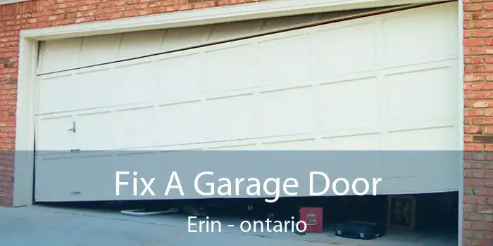 Fix A Garage Door Erin - ontario