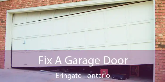 Fix A Garage Door Eringate - ontario