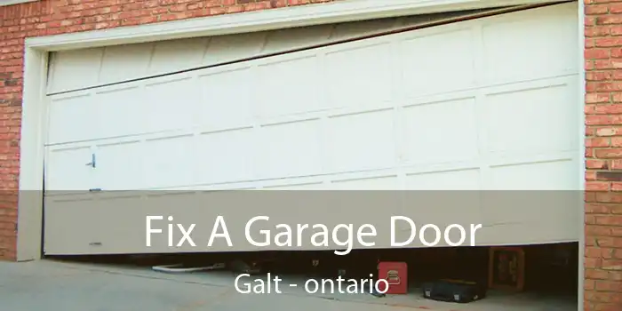 Fix A Garage Door Galt - ontario