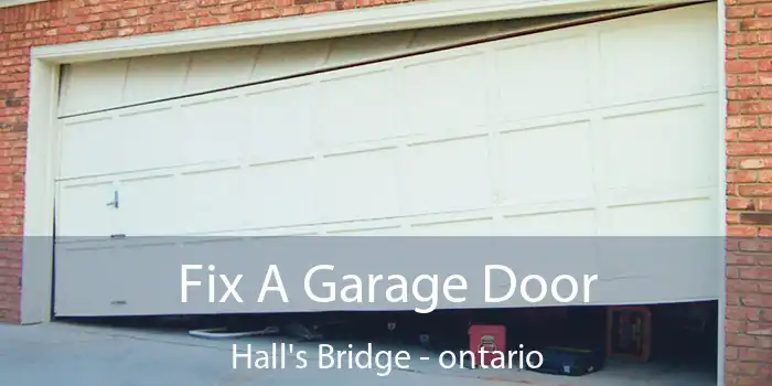 Fix A Garage Door Hall's Bridge - ontario