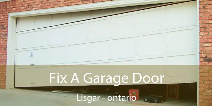 Fix A Garage Door Lisgar - ontario