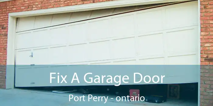 Fix A Garage Door Port Perry - ontario