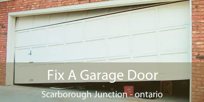 Fix A Garage Door Scarborough Junction - ontario